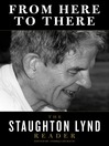 From Here to There (eBook): The Staughton Lynd Reader